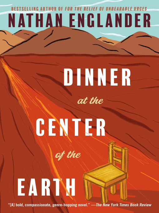 Title details for Dinner at the Center of the Earth by Nathan Englander - Wait list
